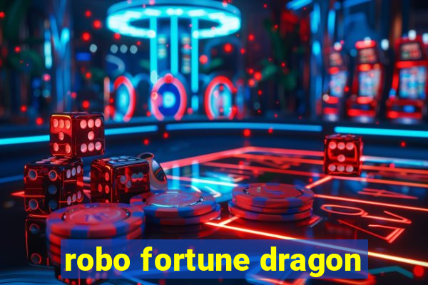 robo fortune dragon